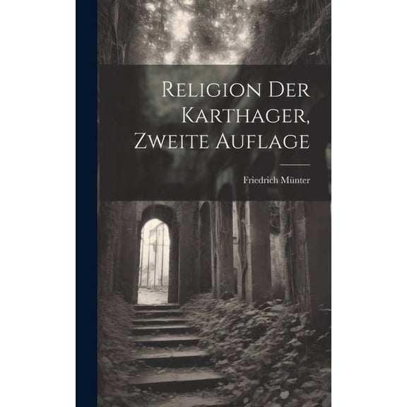 Religion Der Karthager, Zweite Auflage, (Hardcover)