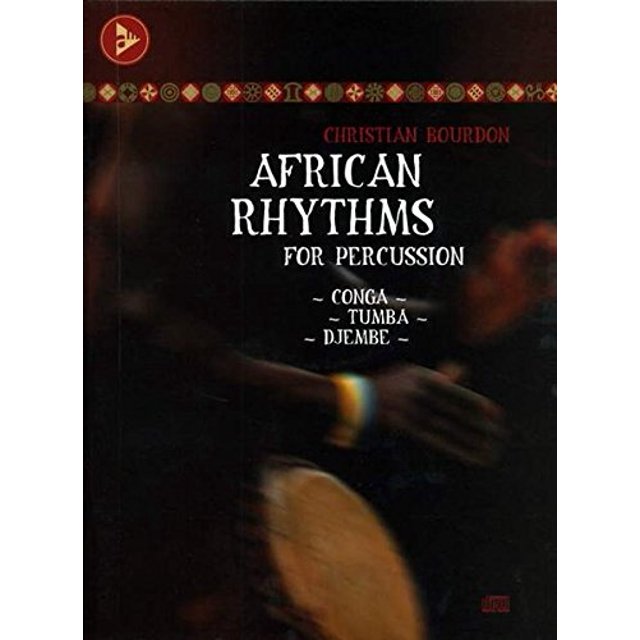 African Rythms for Percussion : Conga - Tumba - Djembe, Livre et CD (Advance Music)