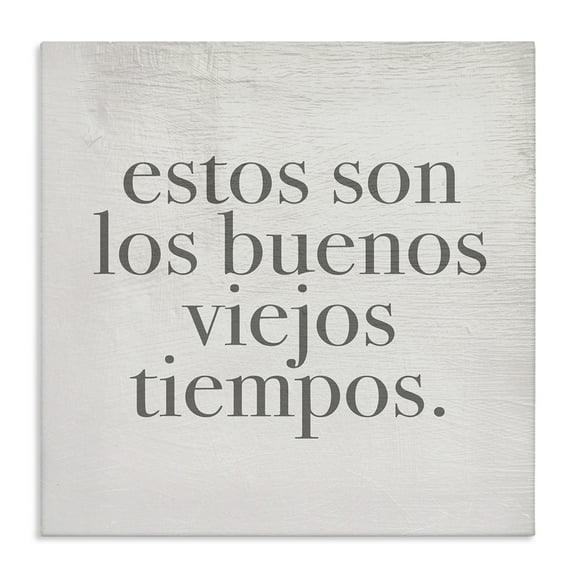 Stupell Industries Los Buenos Viejos Tiempos Inspirational Quotes & Sayings Painting Wrapped Canvas Art Print Wall Art, 17 x 17