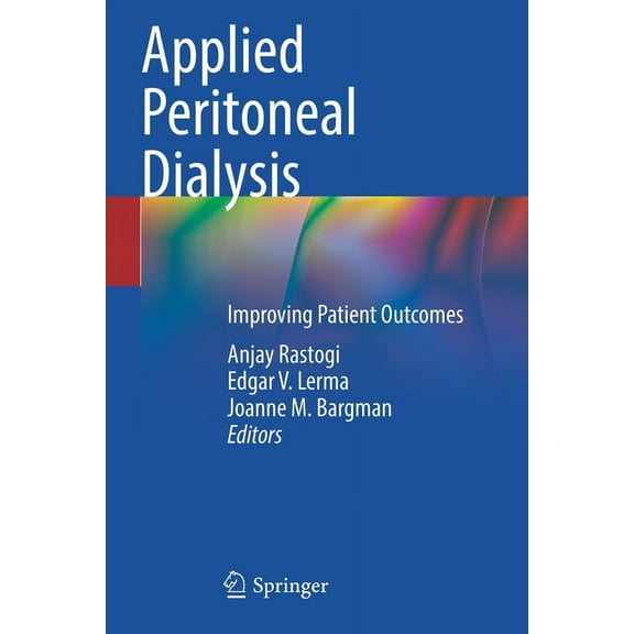 Applied Peritoneal Dialysis: Improving Patient Outcomes, (Paperback)