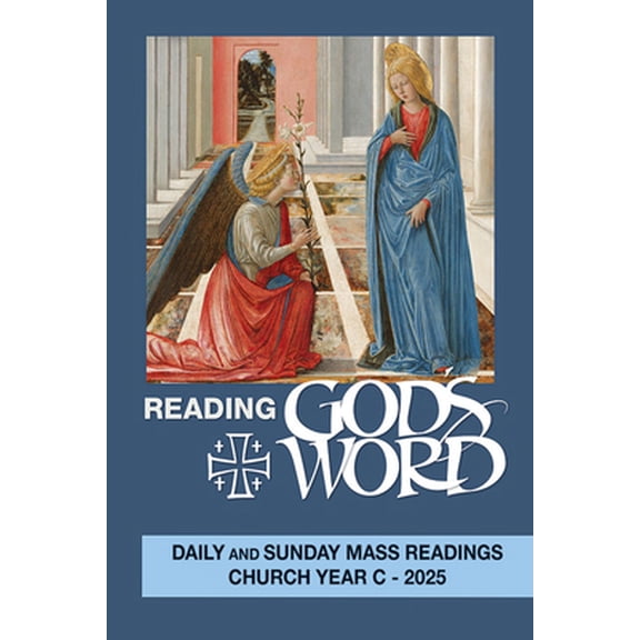 Pre-Owned Reading God's Word 2025: Daily and Sunday Mass Readings Church Year C - 2025 (Paperback) 1682795098 9781682795095