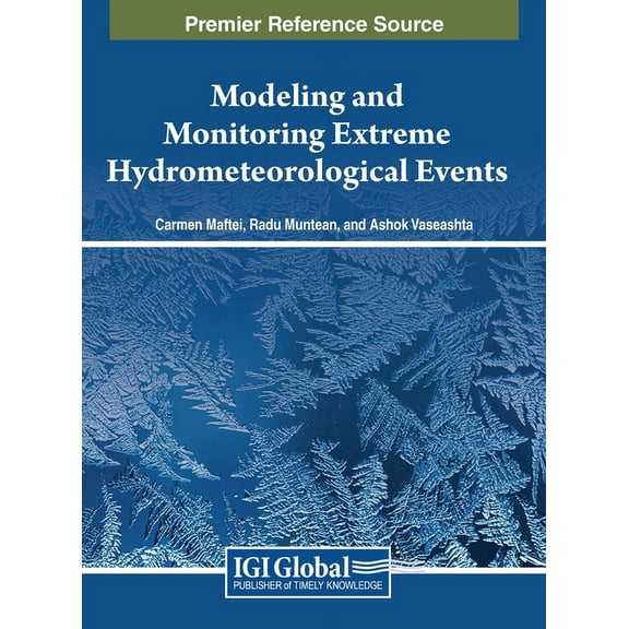 Modeling and Monitoring Extreme Hydrometeorological Events, (Hardcover)
