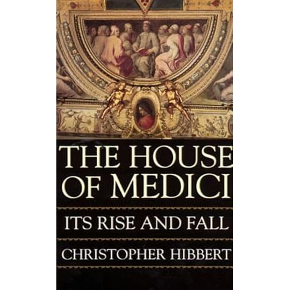 Pre-Owned The House of Medici (Paperback) 0688053394 9780688053390