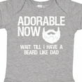 thumbnail image 4 of Inktastic Adorable Now...wait Till I Have a Beard Like Dad in White Boys Baby Bodysuit, 4 of 5
