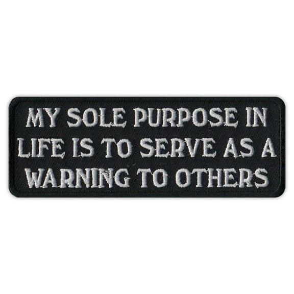 Motorcycle Jacket Embroidered Patch - Sole Purpose Warning To Others - Funny - 4" x 1.5" Patch