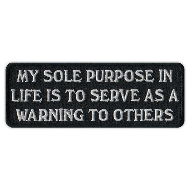 Motorcycle Jacket Embroidered Patch - Sole Purpose Warning To Others - Funny - 4 Motorcycle Jacket Embroidered Patch - Sole Purpose Warning To Others - Funny - 4