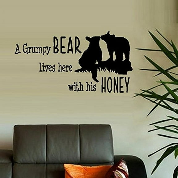 Decal ~ A Grumpy Bear lives here with his Honey ~ Wall or Window Decal 16" x 30"
