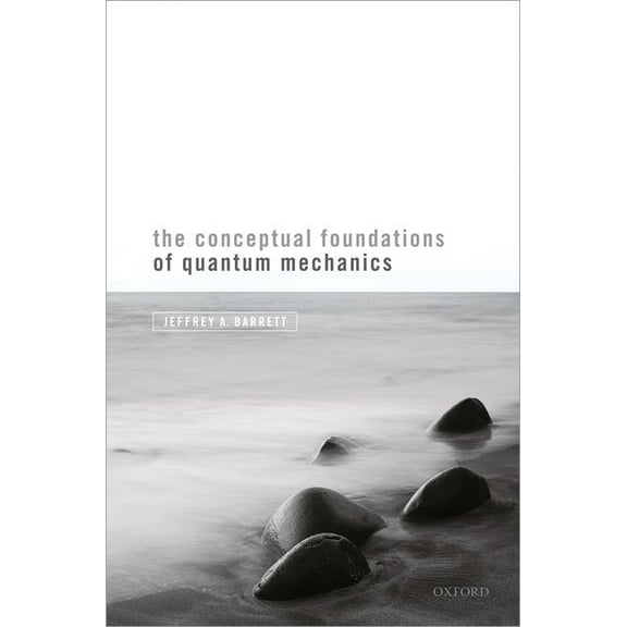 Conceptual Foundations of Quantum Mechanics, (Hardcover)