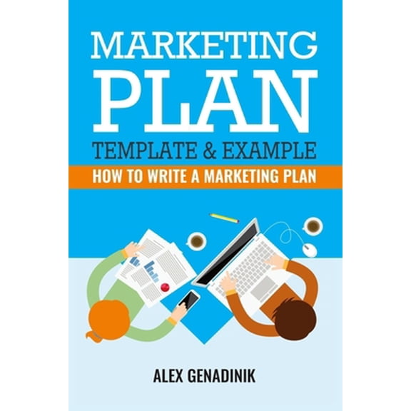 Pre-Owned Marketing Plan Template & Example: How to write a marketing plan (Paperback) 1519712952 9781519712950