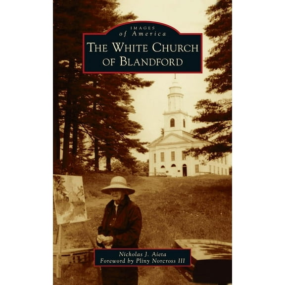 Images of America White Church of Blandford, (Hardcover)