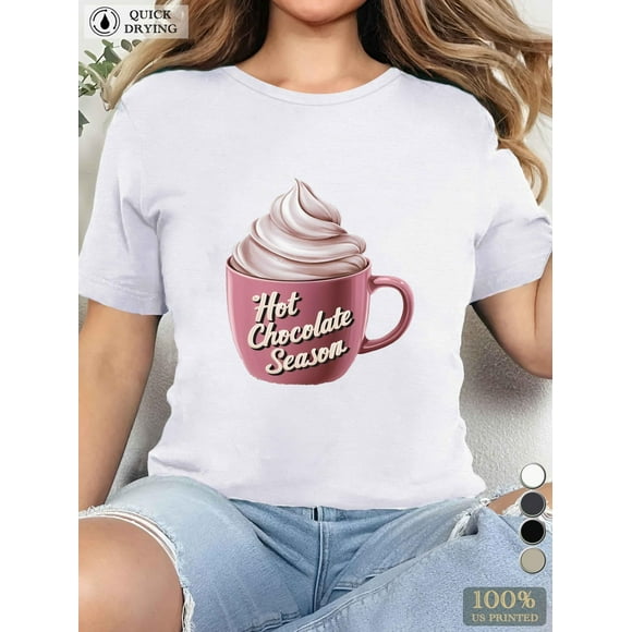 Women's Casual T-Shirt - Hot Chocolate Season Graphic, Short Sleeve, Round Neck Tee For Adult, Men, Women, Teen, Teenager, Adolescent, Youth
