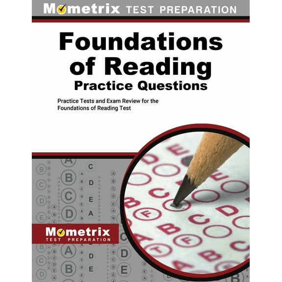Foundations of Reading Practice Questions: Fort Practice Tests and Exam Review for the Foundations of Reading Test, (Paperback)