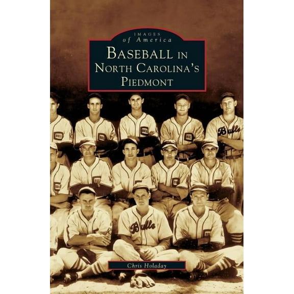 Baseball in North Carolina's Piedmont, (Hardcover)