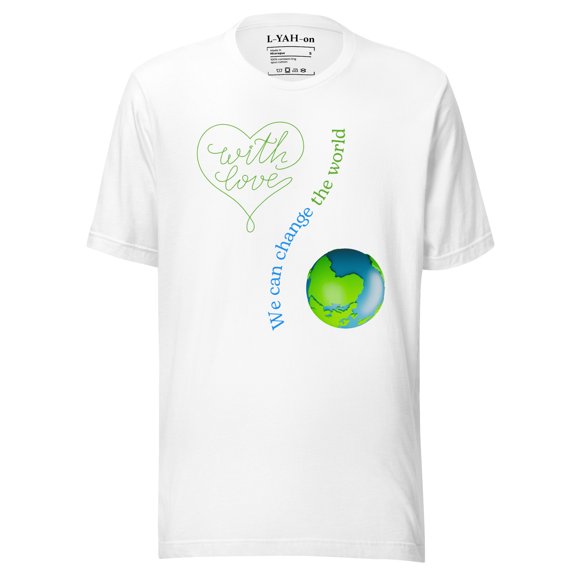We Can Change The World T-Shirt