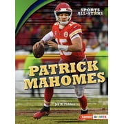 JON M. FISHMAN Sports All-Stars (Lerner (Tm) Sports): Patrick Mahomes (Paperback)