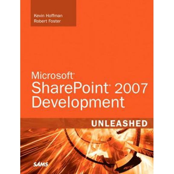 Pre-Owned Unleashed: Microsoft Sharepoint 2007 Development Unleashed (Paperback)