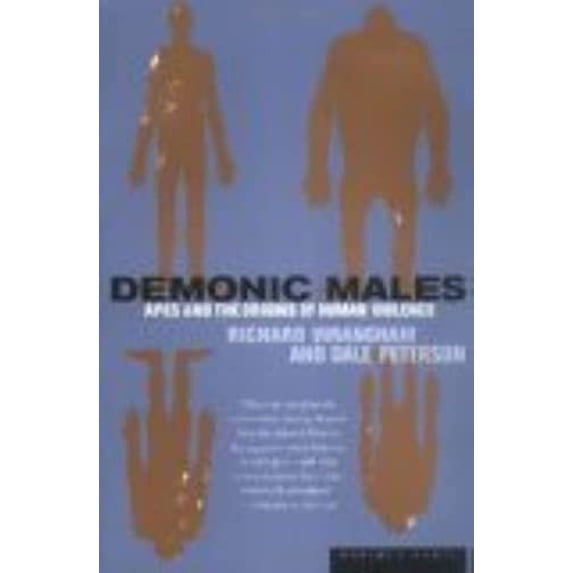 Pre-Owned Demonic Males: Apes and the Origins of Human Violence (Paperback) 0395877431