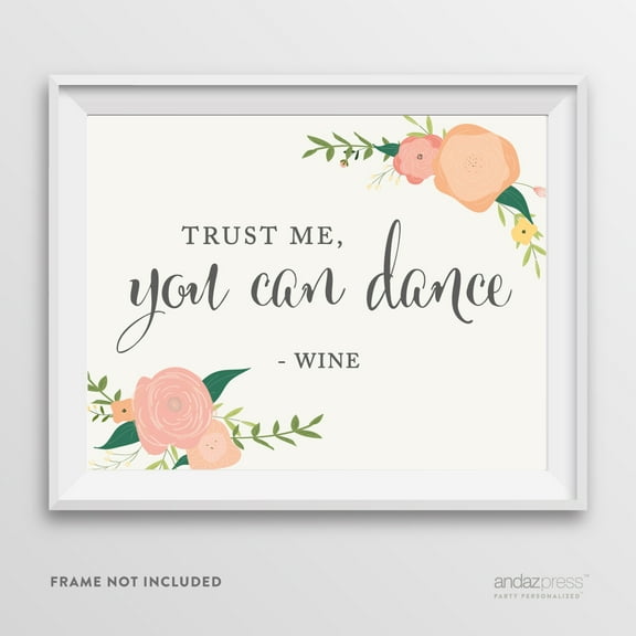 Trust Me, You Can Dance - Wine Floral Roses Wedding Party Signs
