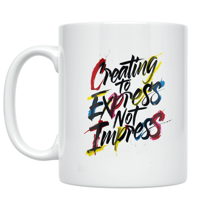 Creating to Express Not Impress - Art Enthusiast - 11 oz Ceramic Coffee Mug