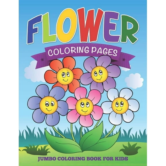 Flower Coloring Pages (Jumbo Coloring Book for Kids), (Paperback)