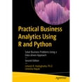 thumbnail image 1 of Pre-Owned Practical Business Analytics Using R and Python: Solve Business Problems Using a Data-driven (Paperback) by Umesh R. Hodeghatta, Umesha Nayak, 1 of 1