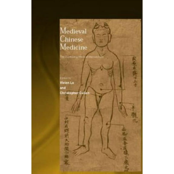 Needham Research Institute Medieval Chinese Medicine: The Dunhuang Medical Manuscripts, (Hardcover)