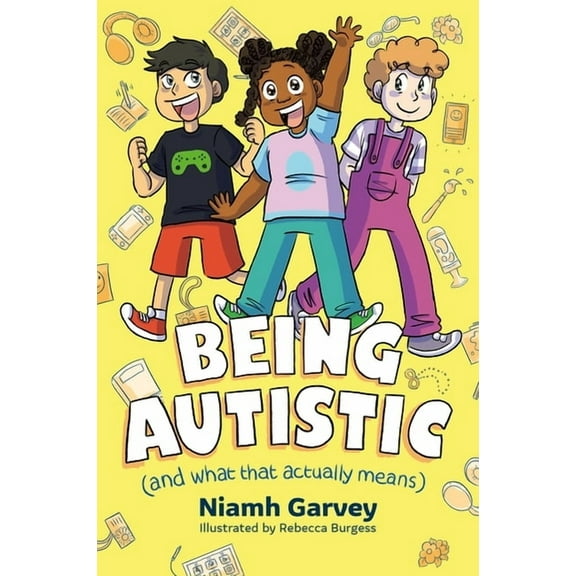 Being Autistic (and What That Actually Means), (Paperback)