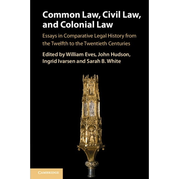 Common Law, Civil Law, and Colonial Law, (Paperback)