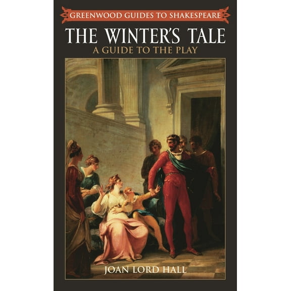 Greenwood Guides to Shakespeare The Winter's Tale, (Hardcover)