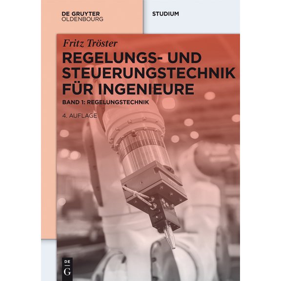 de Gruyter Studium Regelungs- und Steuerungstechnik für Ingenieure, (Paperback)
