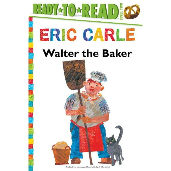 The World of Eric Carle: Walter the Baker/Ready-to-Read Level 2 (Hardcover)
