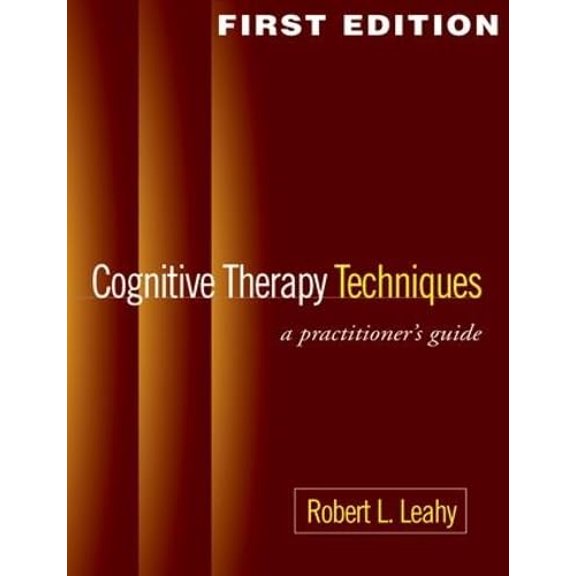 Pre-Owned Cognitive Therapy Techniques, First Edition: A Practitioner's Guide (Paperback) 1572309059 9781572309050