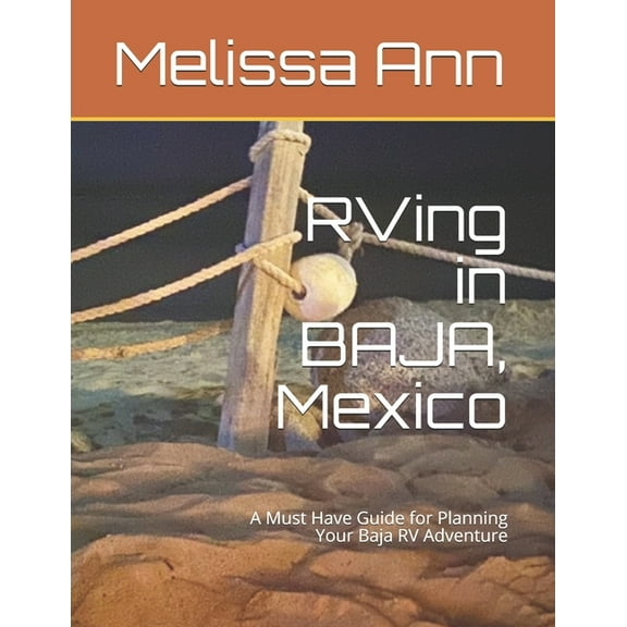RVing in BAJA, Mexico: A Must Have Guide for Planning Your Baja RV Adventure