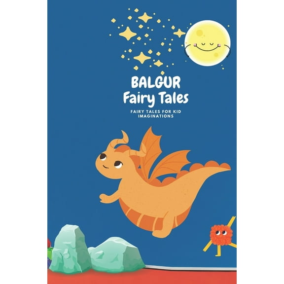 Balgur fairy tales: Fairy tales for kid imagination (Paperback)