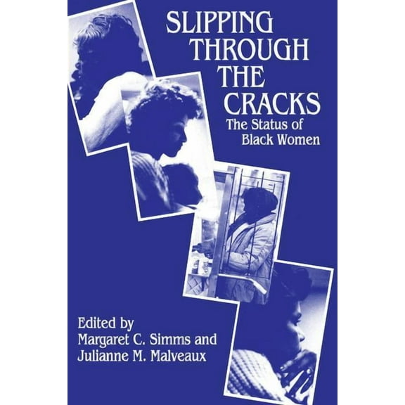 Status of Black Women Slipping Through the Cracks: Status of Black Women, (Paperback)