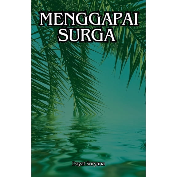 Menggapai Surga, (Paperback)