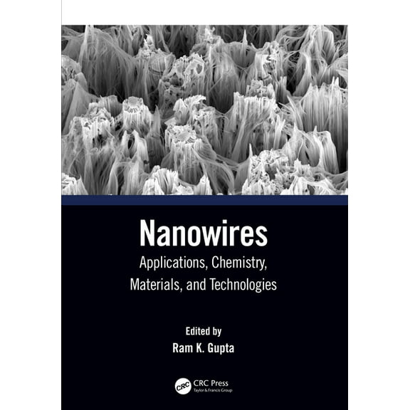 Nanowires: Applications, Chemistry, Materials, and Technologies, (Paperback)