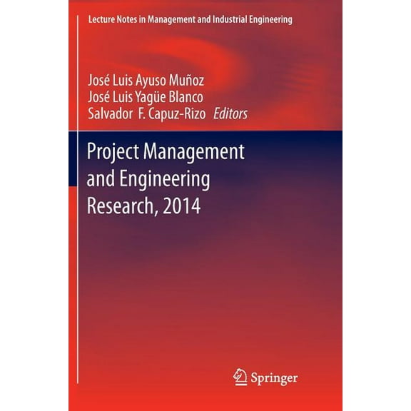 Lecture Notes in Management and Industri Project Management and Engineering Research, 2014: Selected Papers from the 18th International Aeipro Congress Held in A, Book 0, (Paperback)