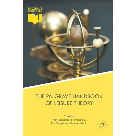 The Palgrave Handbook of Leisure Theory, (Hardcover)