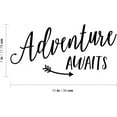 thumbnail image 2 of Vinyl Wall Art Decal - Adventure Awaits - 7" x 15" - Inspirational Modern Trendy Vacation Travel Lifestyle Arrow Cursive Home Bedroom Living Room Office Apartment Work Decor, 2 of 3