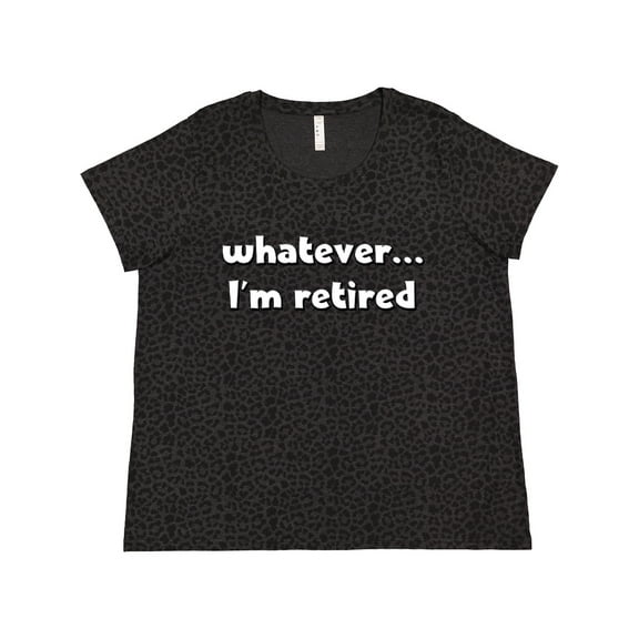 Inktastic Whatever, I'm Retired Women's Plus Size T-Shirt