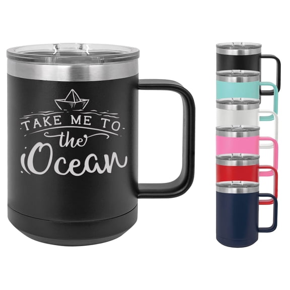 Take Me To The Ocean 15 ounce Insulated Stainless Steel Coffee Mug