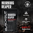thumbnail image 5 of Blackout Coffee Morning Reaper Whole Bean Coffee, Medium Roast, Bold and Smooth Flavor, Non-Bitter, Freshly Roasted, 12 oz Bag, 5 of 8