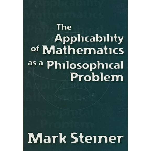 The Applicability of Mathematics as a Philosophical Problem (Paperback)