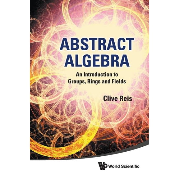 Abstract Algebra: Intro to Group, Ring.., (Paperback)