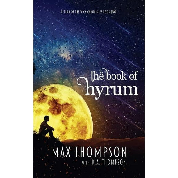 Return of the Wick Chronicles: The Book of Hyrum (Paperback)