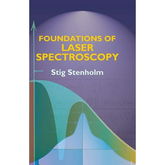 Foundations of Laser Spectroscopy, (Paperback)