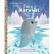 Little Golden Book: I'm a Narwhal (Hardcover)