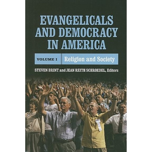 Pre-Owned Evangelicals and Democracy in America: Religion and Society (Hardcover) by Steven G Brint, Jean Reith Schroedel