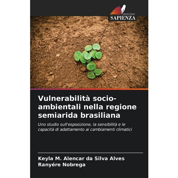 VulnerabilitÃ  socio-ambientali nella regione semiarida brasiliana, (Paperback)